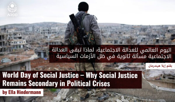 World Day of Social Justice – Why Social Justice Remains Secondary in Political Crises